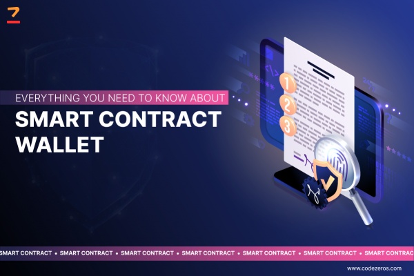 Everything You Need to Know About Smart Contract Wallets