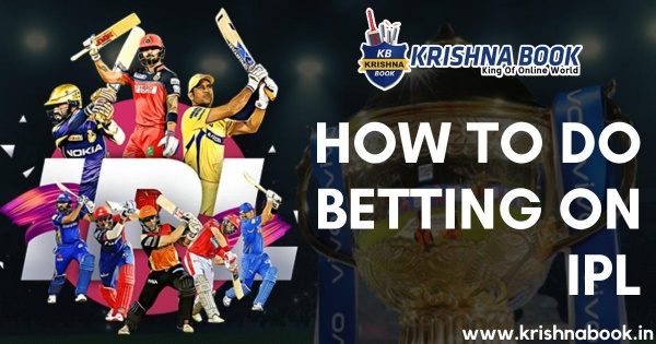 How to do Betting on IPL - IPL Betting Sites 2022 - Krishnabook