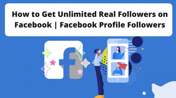 How to Get Unlimited Real Followers on Facebook | Facebook Profile Followers