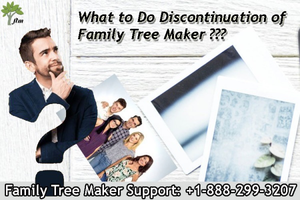 What to Do Discontinuation of Family Tree Maker [2021]