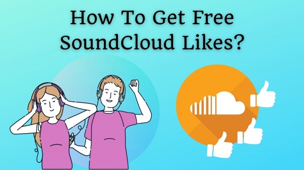 How To Get Free SoundCloud Likes?